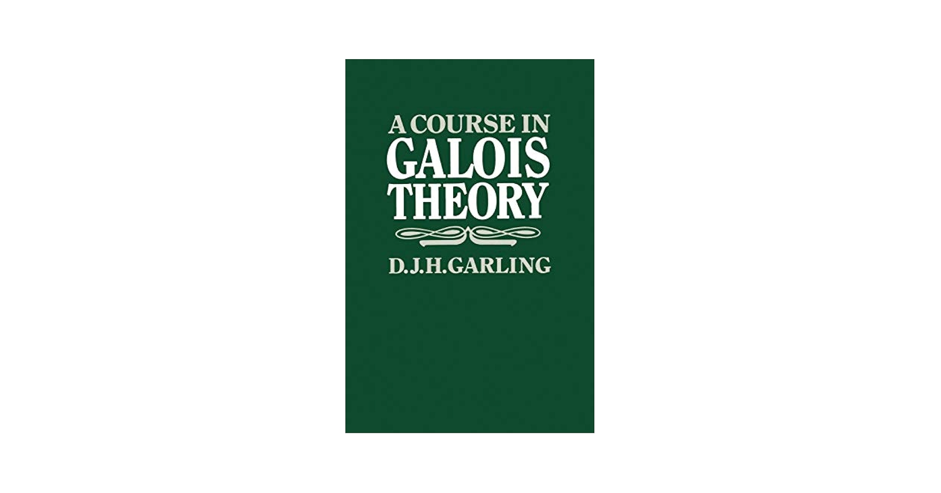 洋書 Galois Theory by Garling A Course in Galois Theory: Garling, D. J. H.: 9780521312493